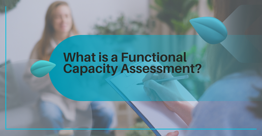 What is a Functional Capacity Assessment? Simple Guide for NDIS Participants
